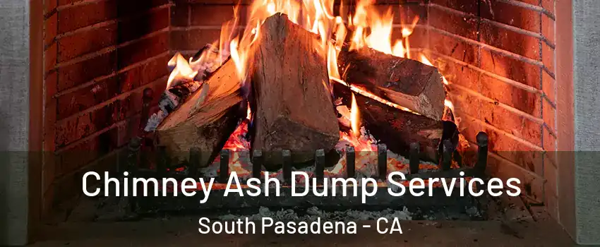  Chimney Ash Dump Services South Pasadena - CA