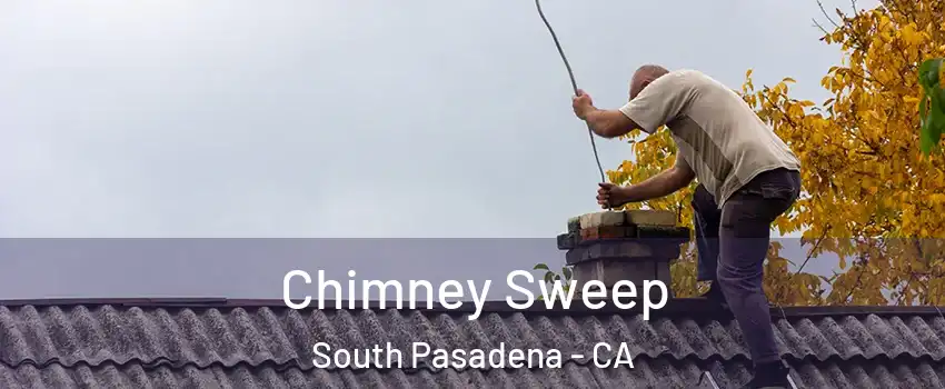  Chimney Sweep South Pasadena - CA