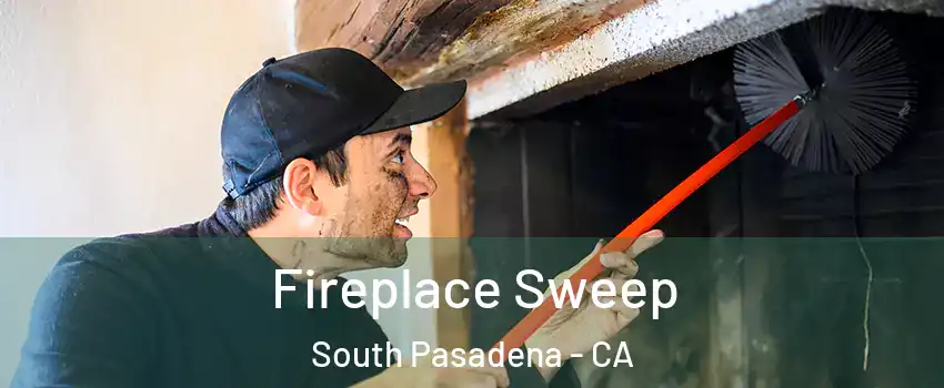  Fireplace Sweep South Pasadena - CA