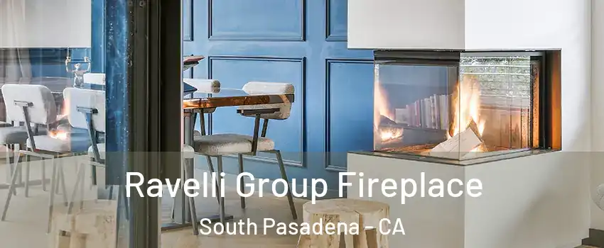  Ravelli Group Fireplace South Pasadena - CA
