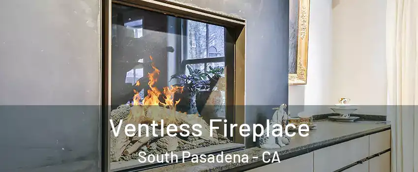  Ventless Fireplace South Pasadena - CA